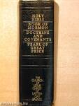 The Holy Bible/The Book of Mormon/Doctrine and Covenants/Pearl of Great Price