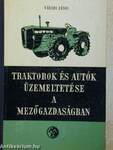 Traktorok és autók üzemeltetése a mezőgazdaságban