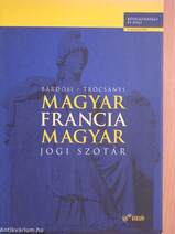 Magyar-francia/francia-magyar jogi szótár