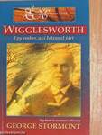 Wigglesworth - Egy ember, aki Istennel járt
