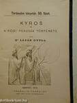 Kyros és a régi perzsák története