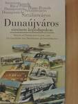 Dunaújváros története képeslapokon