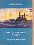 A magyar tengerészet nagyjai