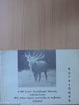 Katalógus A HM Területi Gazdálkodási Főosztály vadászterületein 1973. évben elejtett szarvasbika és muflonkos trófeákról