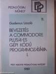 Bevezetés a Commodore Plus/4-es gépi kódú programozásába I.