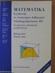Matematika - Gyakorló és érettségire felkészítő feladatgyűjtemény III. - Megoldások
