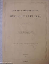 Selmec környékének geologiai leírása