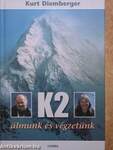 K2 - álmunk és végzetünk