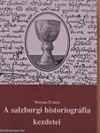 A salzburgi historiográfia kezdetei