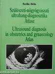 Szülészeti-nőgyógyászati ultrahang-diagnosztika Atlasz