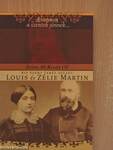 Kis Szent Teréz szülei: Louis és Zélie Martin