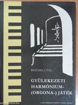 Gyülekezeti harmónium- (orgona-) játék I.