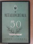 A Metallochemia 50 esztendeje