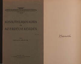 Kossuth Lajos kora és az erdélyi kérdés (szerzői aláírt példány)