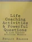 Life Coaching Activities and Powerful Questions - A Workbook