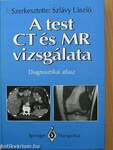 A test CT és MR vizsgálata