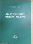 100 éve született Széchenyi Zsigmond