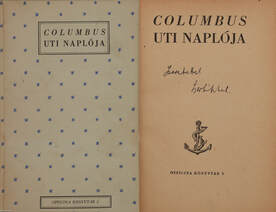 Columbus uti naplója (a fordító, Szerb Antal által dedikált példány)