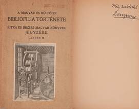 A magyar és külföldi bibliofilia története (dedikált példány)