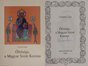 Őfelsége, a Magyar Szent Korona (aláírt példány)