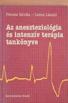 Az aneszteziológia és intenzív terápia tankönyve