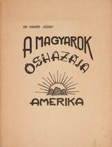 A Magyarok Őshazája Amerika