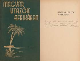 Magyar utazók Afrikában I-II. (dedikált példány)