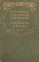 A magyarországi szállodák, vendéglők és kávéházak címtára 1910