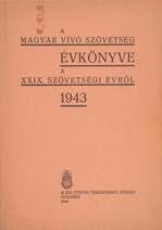 A Magyar Vívó Szövetség Évkönyve a XXIX. szövetségi évről 1943
