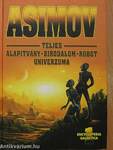 Asimov Teljes Alapítvány - Birodalom - Robot Univerzuma 1.