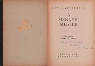 A mennyei mester (A fordító, Kodolányi János által Arany Bálintnak dedikált példány)