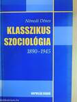 Klasszikus szociológia 1890-1945