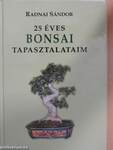 25 éves bonsai tapasztalataim
