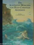 Die Schönsten Märchen von Hans Christian Andersen