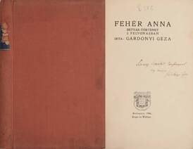 Fehér Anna (dedikált példány) (A kötetről írt irodalomtörténeti tanulmány a leírásban olvasható)