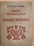 Eredeti magyar alföldi szakácskönyv