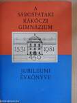 A sárospataki Rákóczi Gimnázium jubileumi évkönyve 1531-1981.