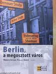 Berlin, a megosztott város