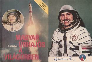 Magyar űrhajós a világűrben (Farkas Bertalan által aláírt különálló képeslapmelléklettel  ellátott példány.)
