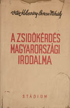 A zsidókérdés magyarországi irodalma (Tiltólistás kötet)