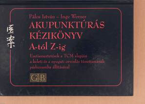 Akupunktúrás kézikönyv A-tól Z-ig