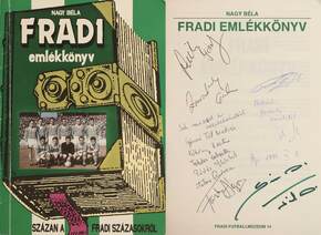 Fradi emlékkönyv (A kötet 11 Ferencváros sportoló által dedikált, aláírt példány)