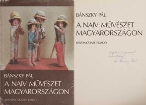 A naiv művészet Magyarországon (dedikált példány)