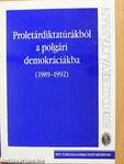 Proletárdiktatúrákból a polgári demokráciákba (1989-1992)