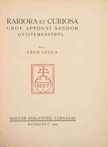 Rariora et Curiosa Gróf Apponyi Sándor gyűjteményéből (számozott példány)