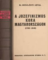 A jozefinizmus kora Magyarországon (1780-1846)