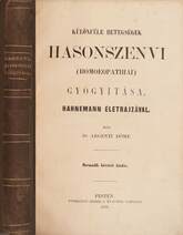 Különféle betegségek hasonszenvi (homoeopathiai) gyógyitása, Hahnemann életrajzával