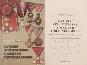Katonai kitüntetések a magyar történelemben (dedikált példány)