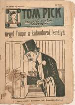 Tom Pick - Argyl Toupin a kalandorok királya (A borító Bernáth Aurél munkája)