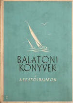 A festői Balaton (A fedőlapot Rimaszéky-Richter Aladár készítette)